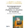 Accompagnement institutionnel d'adultes en situation de handicap