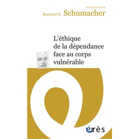 L'Éthique de la dépendance face au corps vulnérable