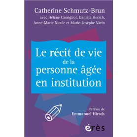 Le récit de vie de la personne âgée en institution