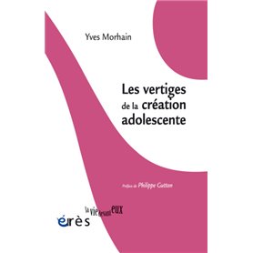 Les vertiges de la création à l'adolescence