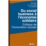 Du social business à l'économie solidaire. Critique de l'innovation sociale