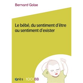 1001bb 167 - le bébé, du sentiment d'être au sentiment d'exister