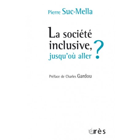 La société inclusive, jusqu'où aller ?