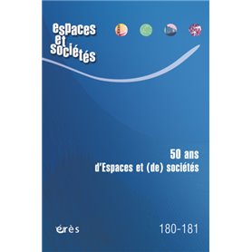 Espaces et sociétés 180-181 - 50 ans d'espaces et (de) sociétés