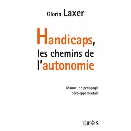 Handicaps, les chemins de l'autonomie