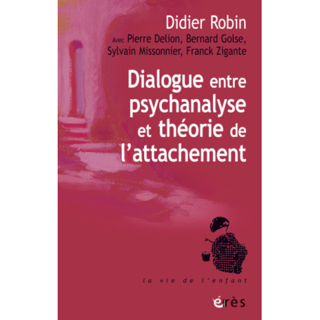 Dialogue entre psychanalyse et théorie de l'attachement