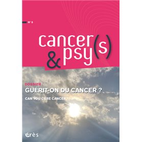 Cancer(s) & psy(s) 5 - guérit-on du cancer ?