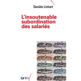 L'insoutenable subordination des salariés