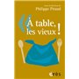 À table, les vieux !