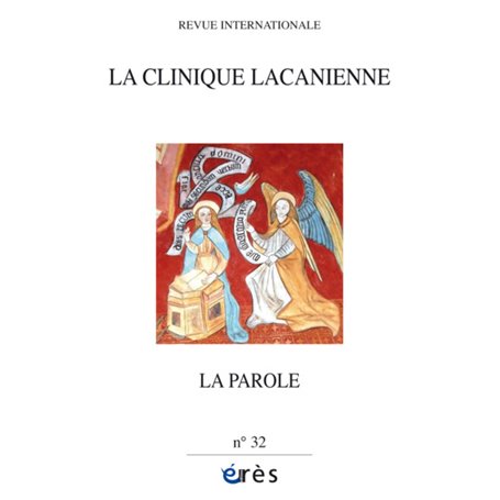 CLINIQUE LACANIENNE 32 - LA PAROLE