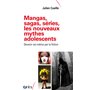 Mangas, sagas, séries, les nouveaux mythes adolescents