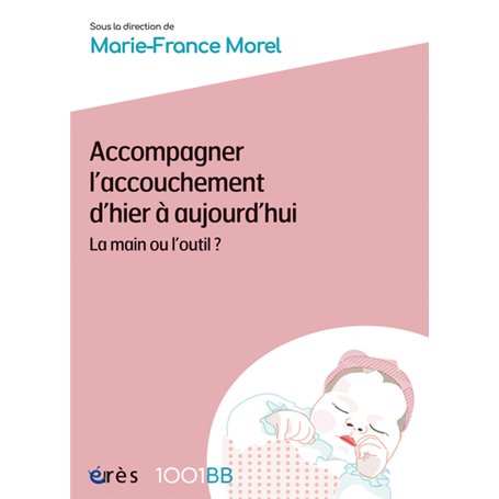 1001BB 181 - Accompagner laccouchement dhier à aujourdhui