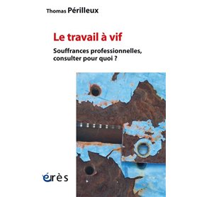 Le travail à vif