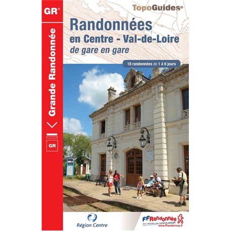 Randonnées en Centre - Val de Loire de gare en gare