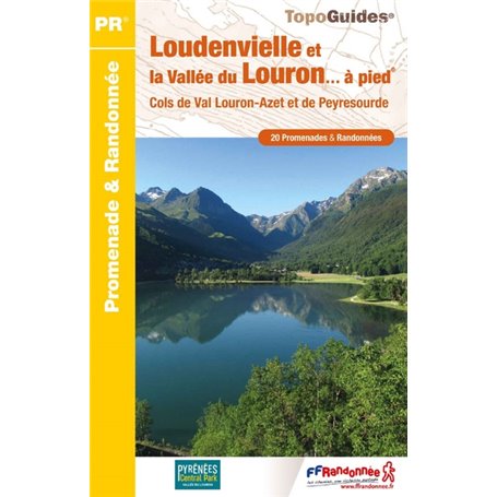 Loudenvielle et la vallée du Louron à pied