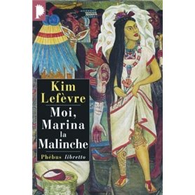 Moi, Marina la Malinche