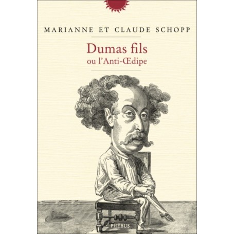 Dumas fils ou l'anti-oedipe