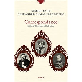 Correspondance George Sand et Alexandre Dumas père et fils