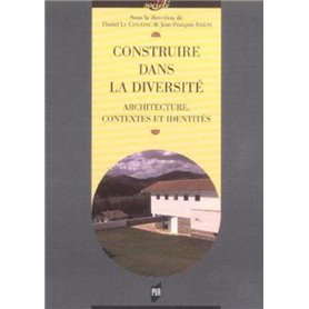 CONSTRUIRE DANS LA DIVERSITE. ARCHITECTURE CONTEXTES ET IDENTITES