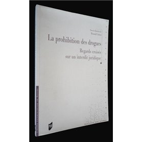 PROHIBITION DES DROGUES A L EPREUVE DES SAVOIRS ET DES Pratiques