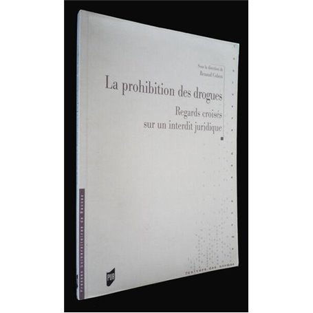 PROHIBITION DES DROGUES A L EPREUVE DES SAVOIRS ET DES Pratiques