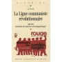 LIGUE COMMUNISTE REVOLUTIONNAIRE 1968-1981. INSTRUMENT DU GRAND SOIR OU LIEU D A