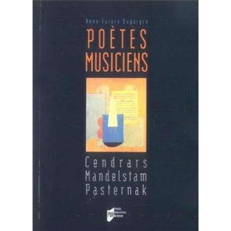 POETES MUSICIENS. CENDRARS MANDELSTAM PASTERNAK