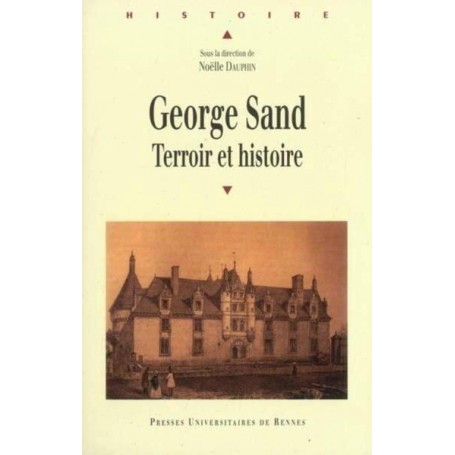 GEORGE SAND: TERROIR ET Histoire