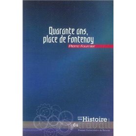 QUARANTE ANS PLACE DE FONTENOY