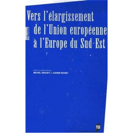 VERS L ELARGISSEMENT DE L UNION EUROPEENNE A L EUROPE DU SUD-EST