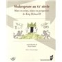 SHAKESPEARE AU XXE SIECLE. MISES EN SCENE MISES EN PERSPECTIVE DE KING RICHARD I