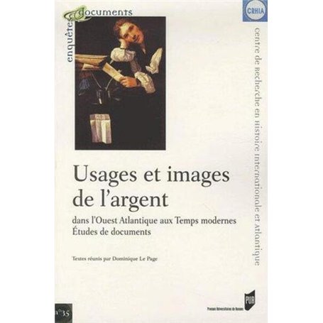 USAGES ET IMAGES DE L ARGENT. DANS L OUEST ATLANTIQUE AUX TEMPS MODERNES