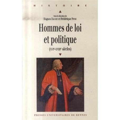 HOMMES DE LOI ET POLITIQUE ( XVIE XVIIIE SIECLES)