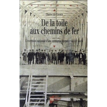 DE LA TOILE AUX CHEMINS DE FER