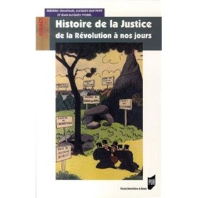 Histoire DE LA JUSTICE. DE LA REVOLUTION A NOS JOURS