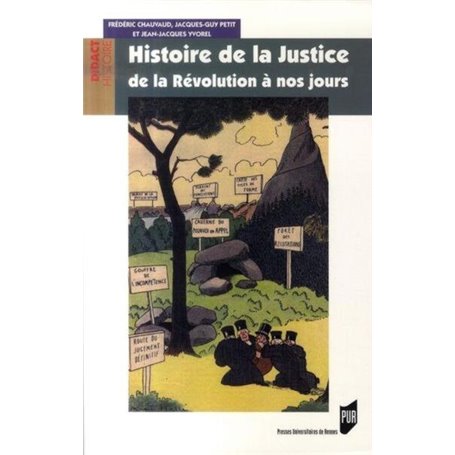 Histoire DE LA JUSTICE. DE LA REVOLUTION A NOS JOURS