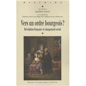 VERS UN ORDRE BOURGEOIS ? REVOLUTION FRANCAISE ET CHANGEMENT SOCIAL