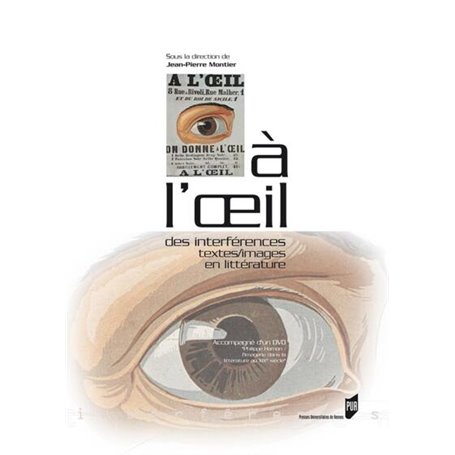 A L OEIL. DES Interférences TEXTES/IMAGES EN LITTERATURE