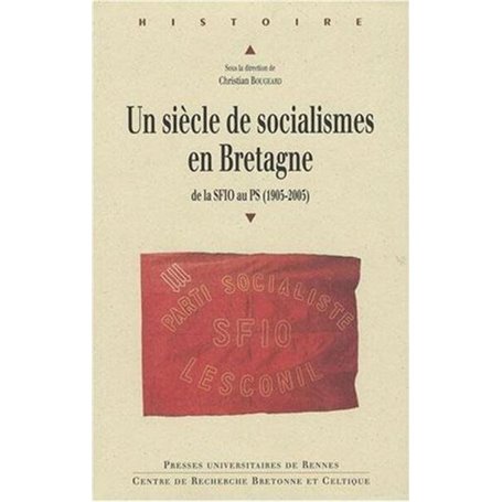 SIECLE DE SOCIALISME EN BRETAGNE