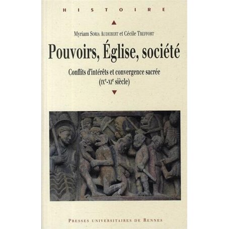 POUVOIRS EGLISE  SOCIETES. CONFLITS D INTERETS ET CONVERGENCE SACREE IXE-XI SIEC