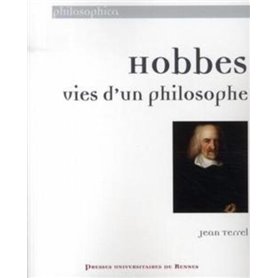 HOBBES : VIES D UN PHILOSOPHE