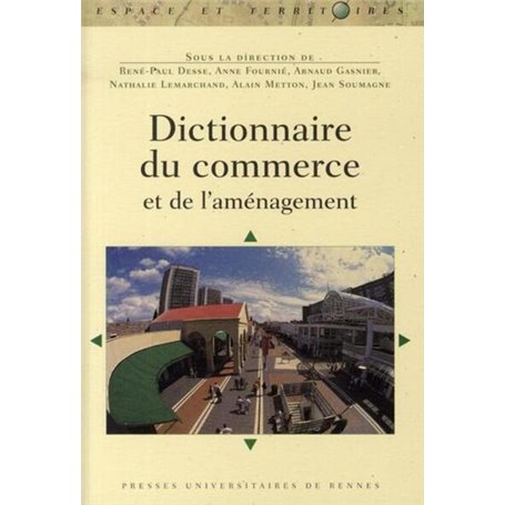 DICTIONNAIRE DU COMMERCE ET DE L AMENAGEMENT