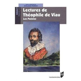 LECTURES DE THEOPHILE DE VIAU LES POESIES