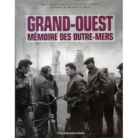 GRAND OUEST MEMOIRE DES OUTRE MERS