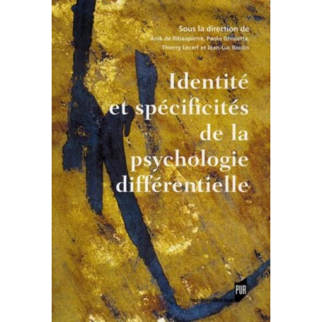 IDENTITE ET SPECIFICITES DE LA Psychologie différentielle