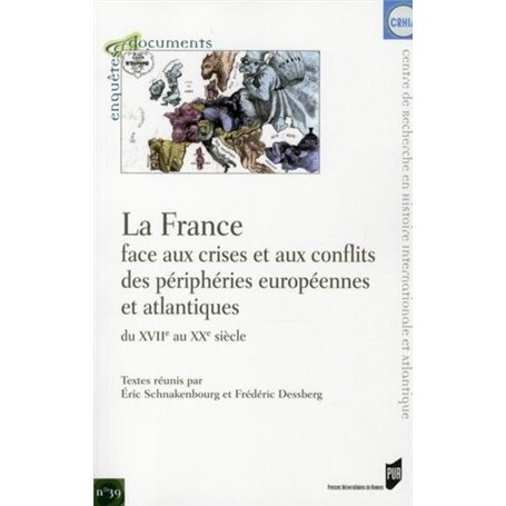 FRANCE FACE AUX CRISES ET AUX CONFLITS DES PERIPHERIES EUROPEENNES ET ATLANTIQUE