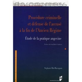 PROCEDURE CRIMINELLE ET DEFENSE DE L ACCUSE