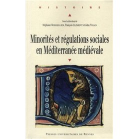 MINORITES ET REGULATIONS SOCIALES EN MEDITERRANEE MEDIEVALE