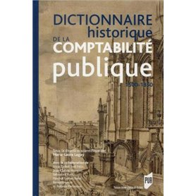 DICTIONNAIRE HISTORIQUE DE LA COMPTABILITE PUBLIQUE