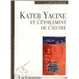 KATEB YACINE OU L ETOILEMENT DE L OEUVRE